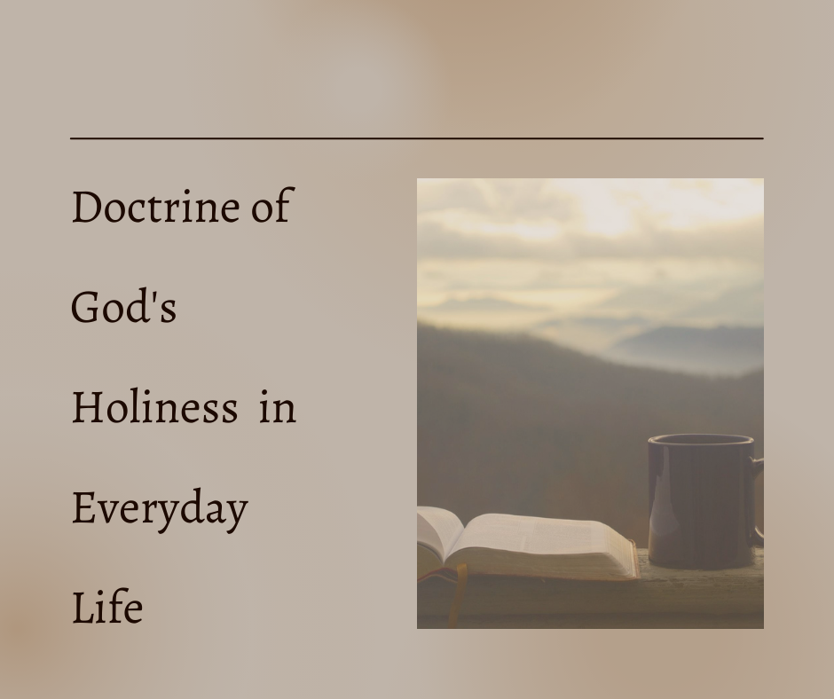 Doctrine of God’s Holiness in Everyday Life